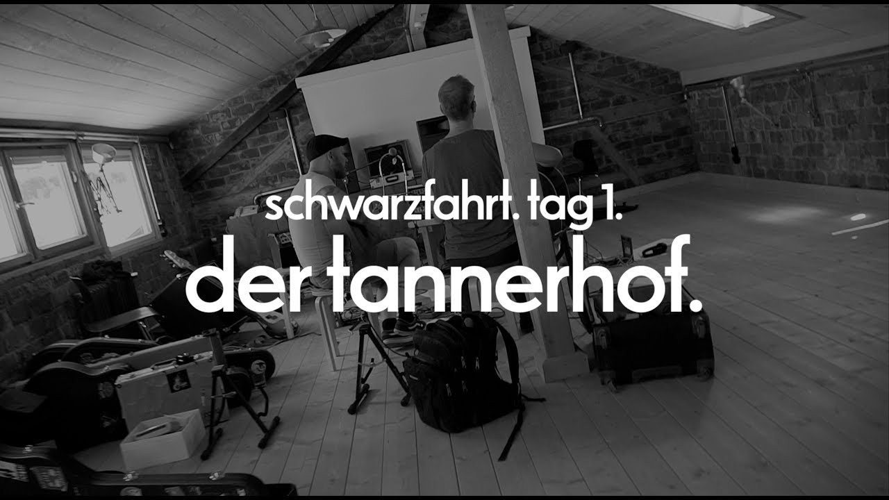 Tag eins der schwarzfahrt. Der Tannerhof.