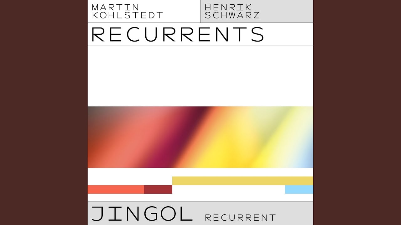 JINGOL (Henrik Schwarz Recurrent)