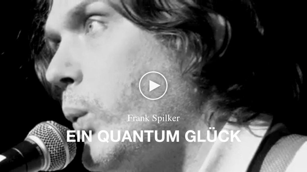 Frank Spilker – Ein Quantum Glück