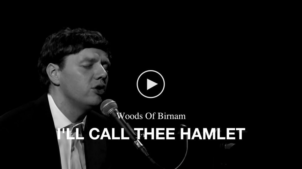 Woods Of Birnam – I’ll Call Thee Hamlet