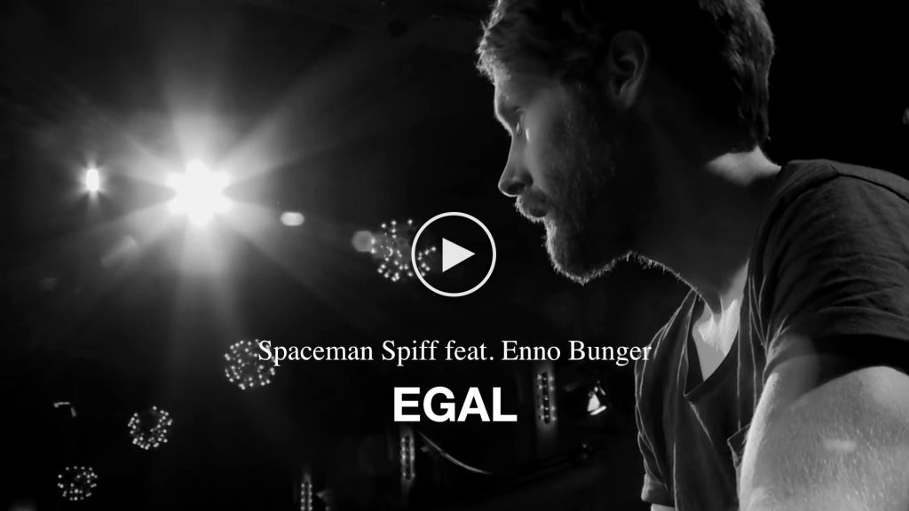 Spaceman Spiff – Egal (feat. Enno Bunger)