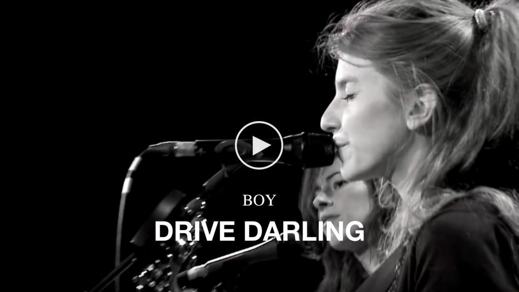 BOY – Drive Darling