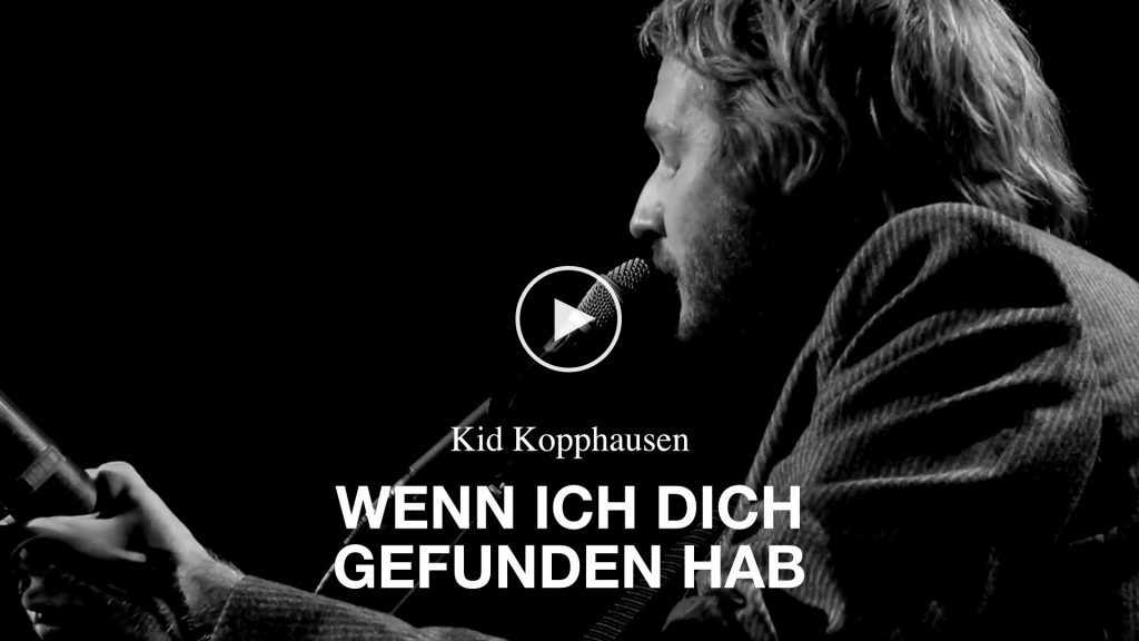 Kid Kopphausen – Wenn ich dich gefunden hab