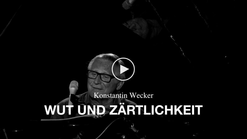 Konstantin Wecker – Wut und Zärtlichkeit