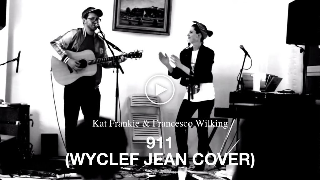 Kat Frankie & Francesco Wilking – 911 (Wyclef Jean Cover)