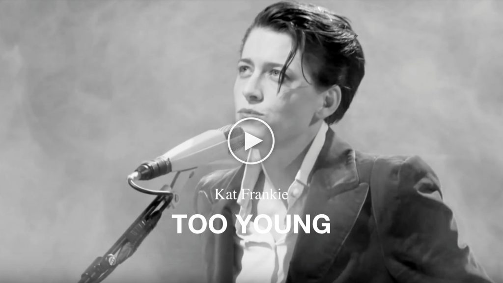 Kat Frankie – Too Young