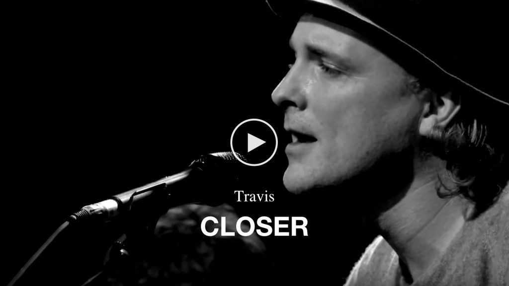 Travis – Closer
