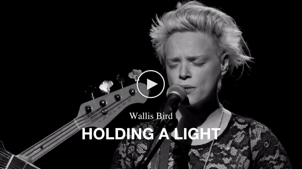 Wallis Bird – Holding A Light