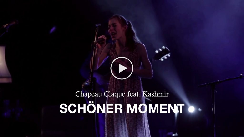 Chapeau Claque – Schöner Moment (feat. Kashmir)
