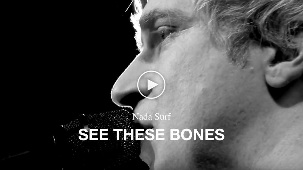 Nada Surf – See These Bones
