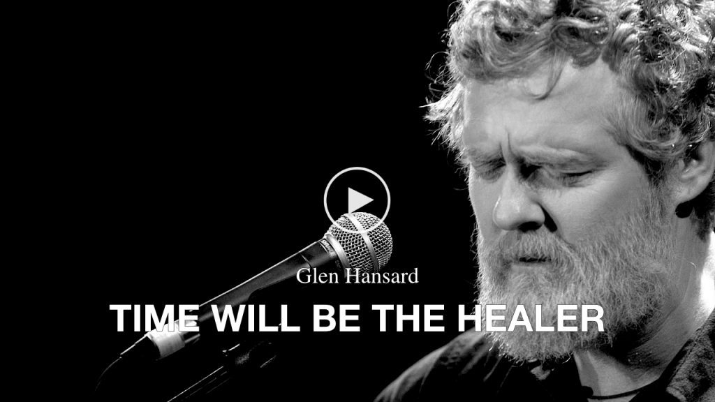 Glen Hansard – Time Will Be The Healer