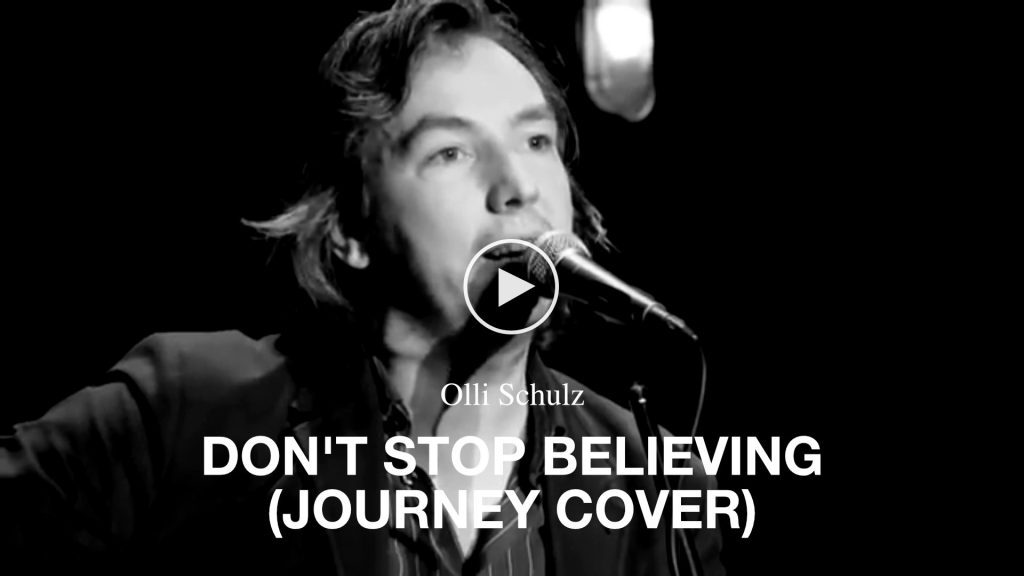 Olli Schulz – Don’t Stop Believing (Journey Cover)