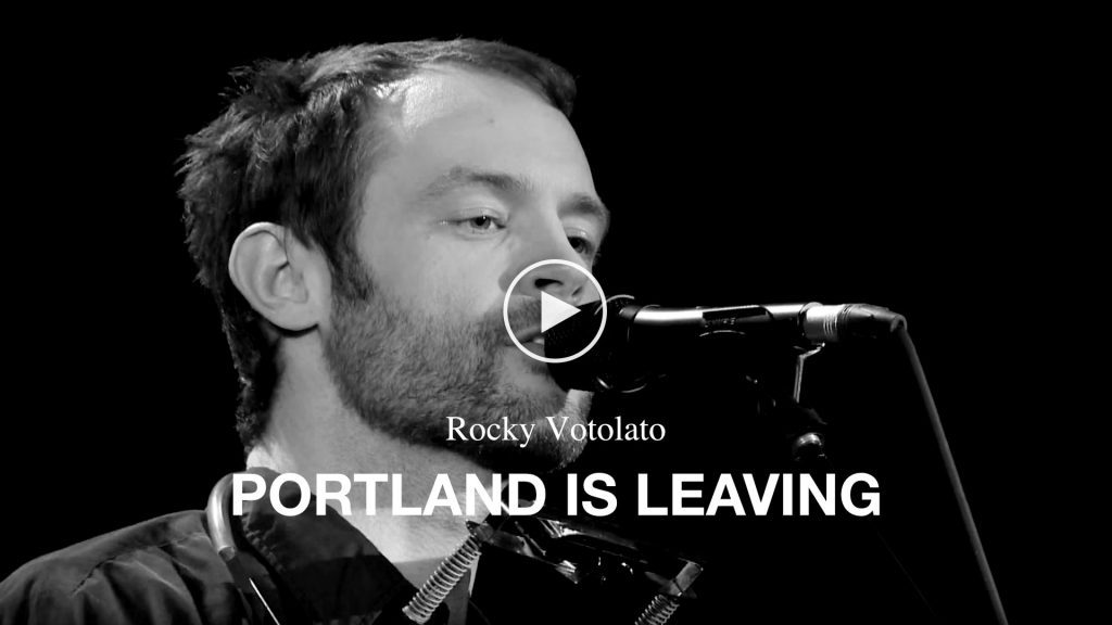 Rocky Votolato – Portland Is Leaving
