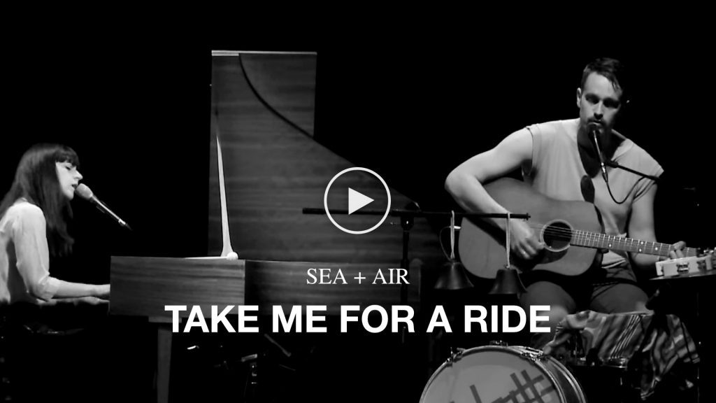 SEA + AIR – Take Me For A Ride