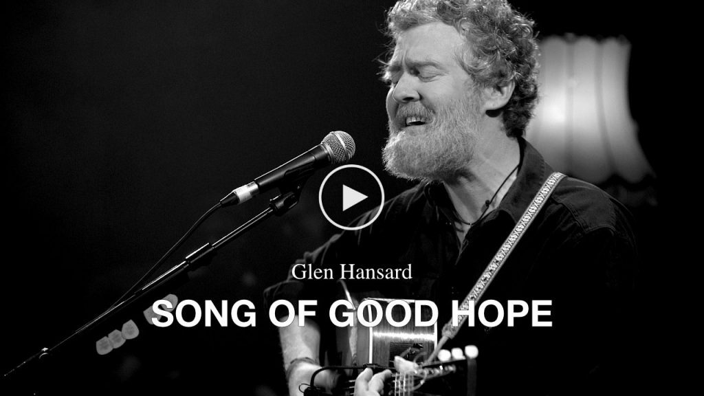 Glen Hansard – Song Of Good Hope