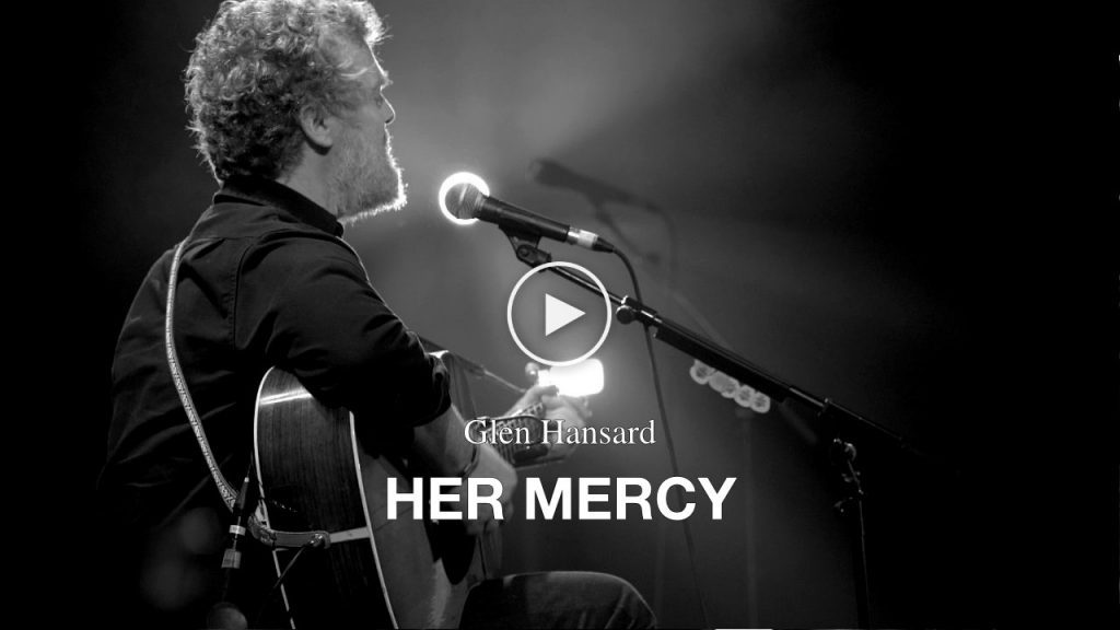Glen Hansard – Her Mercy