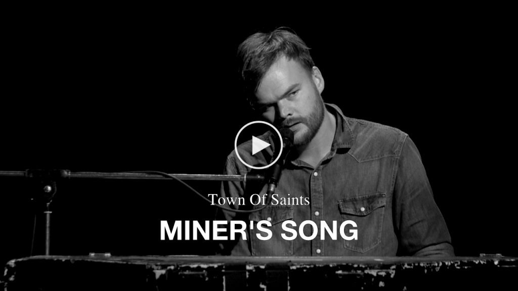 Town Of Saints – Miner’s Song