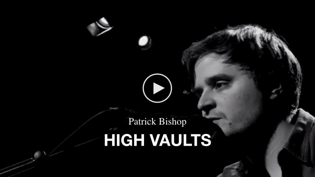 Patrick Bishop – High Vaults
