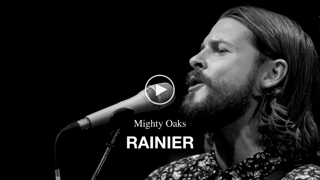 Mighty Oaks – Rainier
