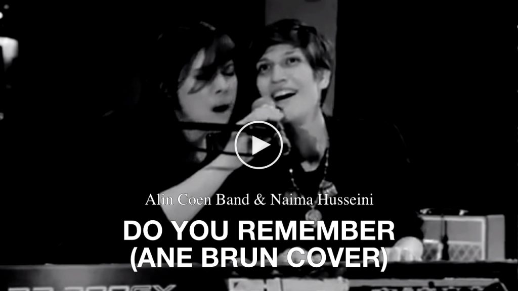Alin Coen Band & Naima Husseini – Do You Remember (Ane Brun Cover)