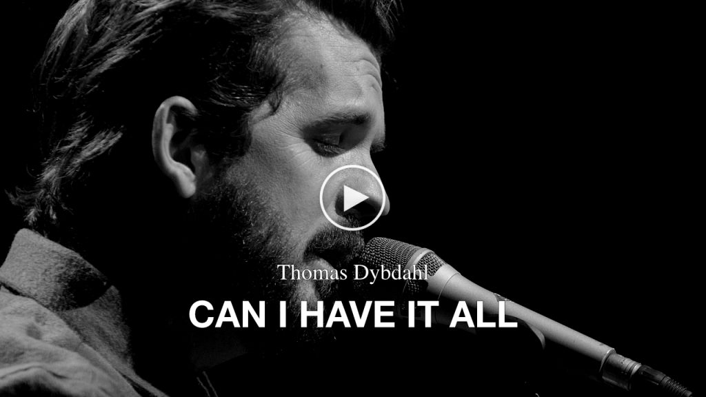 Thomas Dybdahl – Can I Have It All