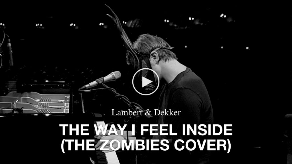 Lambert & Dekker – The Way I Feel Inside (The Zombies Cover)