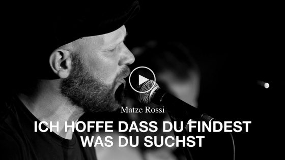 Matze Rossi – Ich hoffe dass du findest was du suchst (feat. Tex)