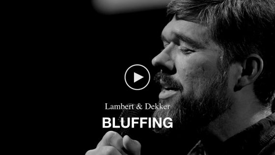Lambert & Dekker – Bluffing
