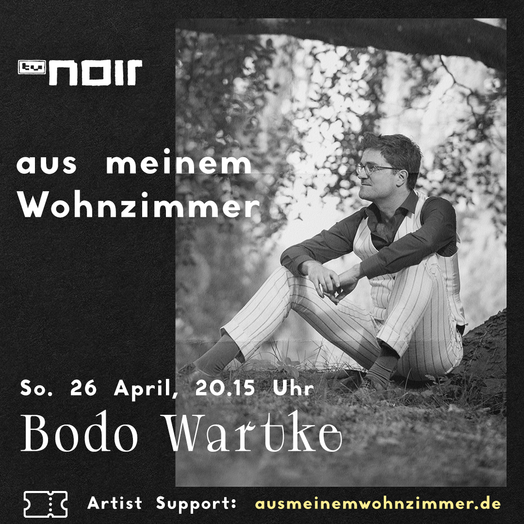 Bodo Wartke "aus meinem Wohnzimmer" - "Ticket" für Livestream - TV Noir